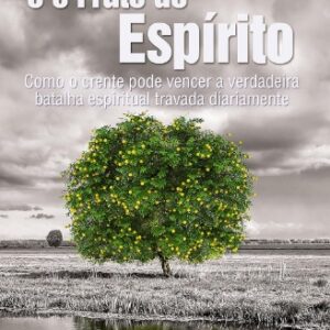 As Obras da Carne e o Fruto do Espírito" de Osiel Gomes