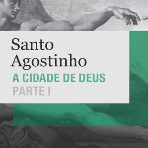 A Cidade de Deus – vol 1 e vol 2." de Santo Agostinho.