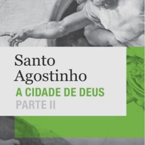 A cidade de Deus Vol.2